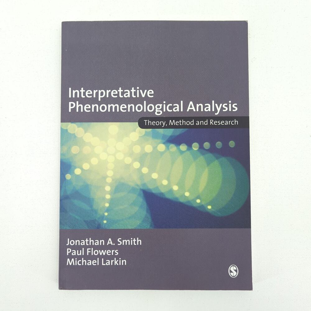 Interpretative Phenomenological Analysis Theory Method Research Book Smith Sage